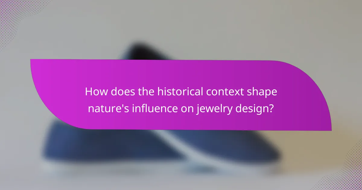 How does the historical context shape nature's influence on jewelry design?