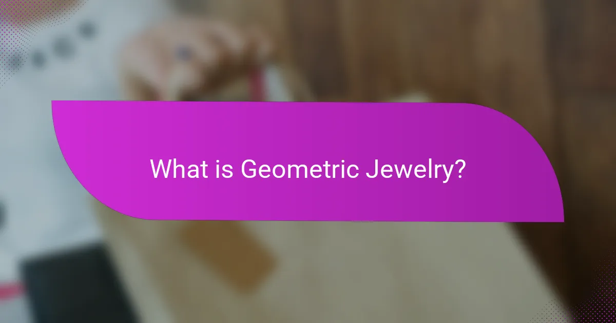 What is Geometric Jewelry?