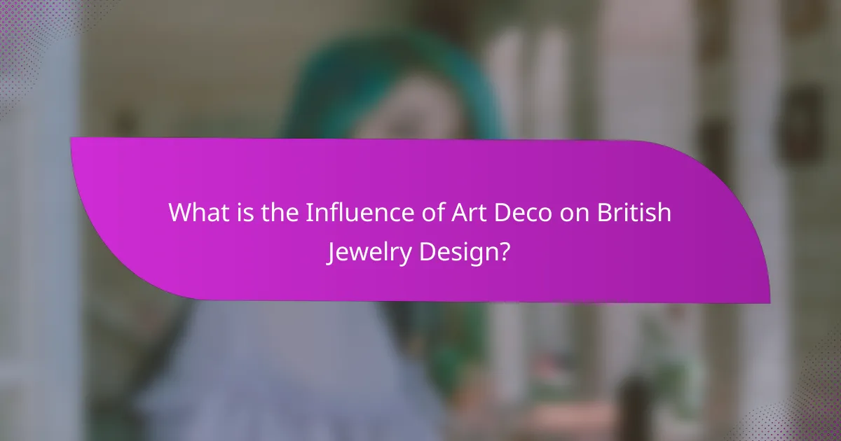 What is the Influence of Art Deco on British Jewelry Design?