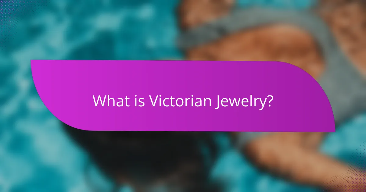 What is Victorian Jewelry?